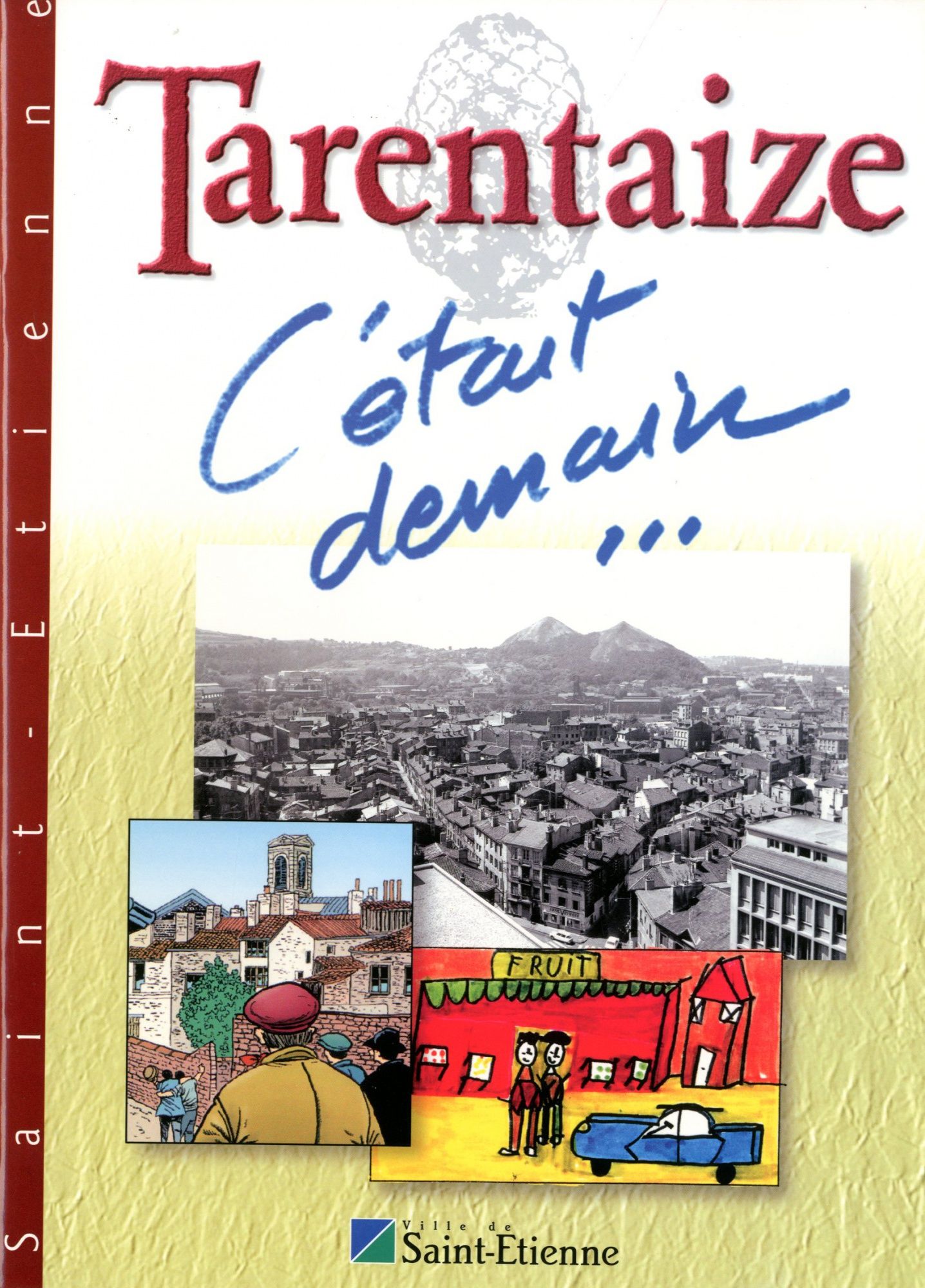 Tarentaize c'était demain